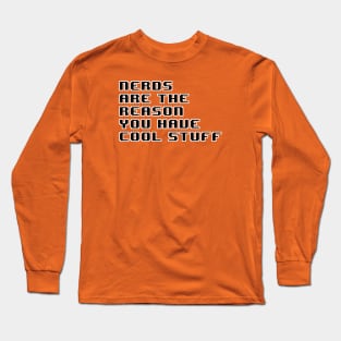 Nerds Are The Reason #5 Long Sleeve T-Shirt